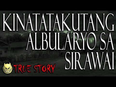 KINATATAKUTANG ALBULARYO SA SIRAWAI ZAMBOANGA - TRUE STORY