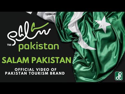 Salam Pakistan | 🇵🇰 Pakistan's Tourism Brand Official Video