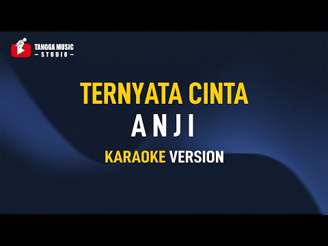 Anji - Ternyata Cinta (Karaoke)