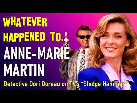 Whatever Happened to ANNE-MARIE MARTIN from TV's "Sledge Hammer!"