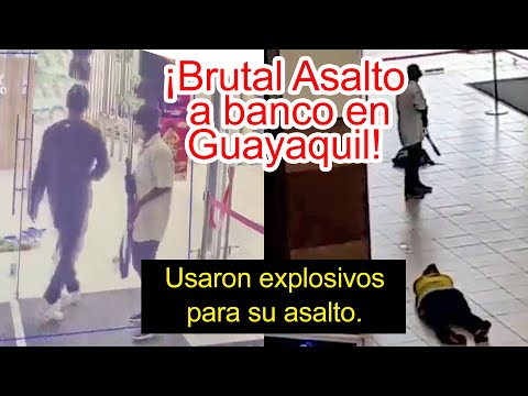 ¡Impunidad total! Banda roba un banco en Ecuador y logra escapar