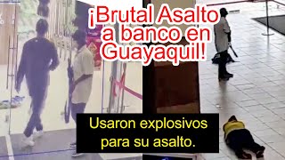 ¡Impunidad total! Banda roba un banco en Ecuador y logra escapar
