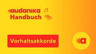 Vorhaltsakkorde – Spielfläche – Audanika Handbuch