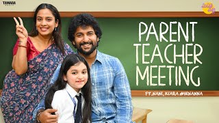 Parent Teacher Meeting Ft. Nani and Kiara #HiNanna ||  @Mahathalli || Tamada Media