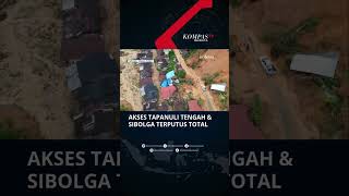 Akses Tapanuli Tengah & Sibolga Terputus Total #shorts