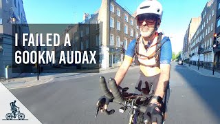 Never gonna make it! I tried a 600KM Audax