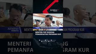 Menteri PKP Dorong Pemanfaatan Program KUR #shorts