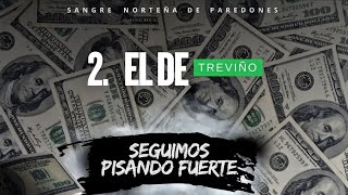 Sangre Norteña De Paredones - El De Treviño (Seguimos Pisando Fuerte)