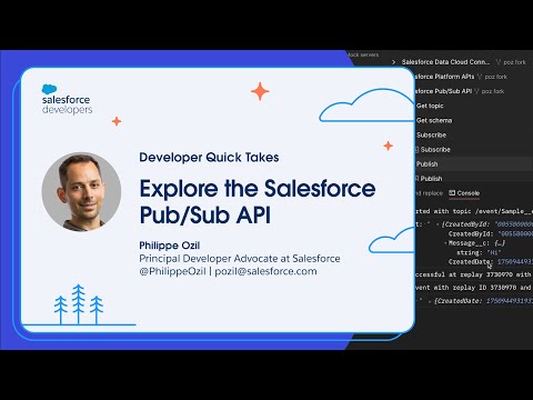 Explore the Salesforce Pub/Sub API | Developer Quick Takes