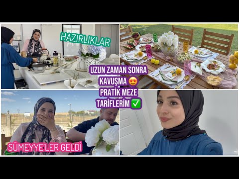 UZUN ZAMAN SONRA KAVUŞMA, MANGAL HAZIRLIKLARIM, PRATİK MEZE TARİFLERİ VERDİM, MİSAFİR VLOG