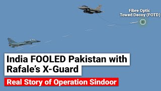India Fooled Pakistan with Rafale’s X-Guard Decoy | The Real Story of Operation Sindoor