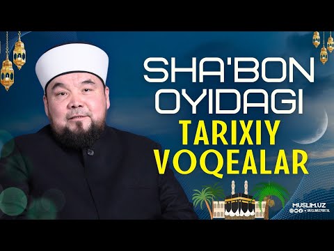 Sha'bon oyidagi tarixiy voqealar