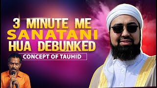 3 Minute Me Sanatani Hua Debunked - The Concept of Tawhid