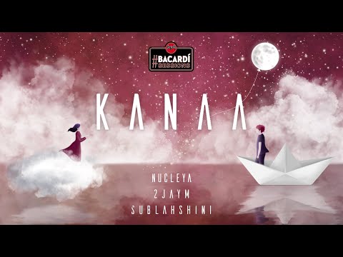 Kanaa - NUCLEYA, 2jaym, Sublahshini [Official Lyric Video]