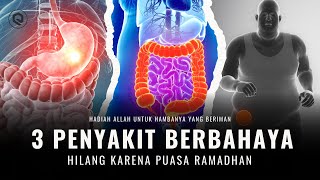 SELAMA PUASA 3 PENYAKIT BERBAHAYA INI BISA HILANG DENGAN SENDIRINYA