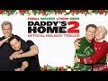 Trailer 6 do filme Daddy's Home 2