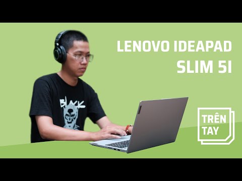 (VIETNAMESE) Trên tay Lenovo IdeaPad Slim 5i
