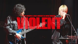 Hiss, Dukgyeong - Violent (Live from Tokyo, Japan)