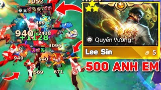 TRIỆU HỒI 500 ANH EM QUYỀN VƯƠNG: VỚI LEESIN 5 TIỀN 3 SAO BIẾN ĐỔI 3 DẠNG SỨC MẠNH CỰC ẢO TẠI MÙA 15
