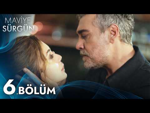 Maviye Sürgün | 6. Bölüm