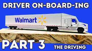 D4W Walmart Truck Driver Onboarding Part 3 of 3