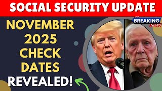 November 2025 Social Security Payments: Full Schedule & New Trump Cut Shocker!