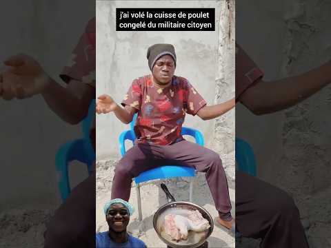 j'ai volé la cuisse de poulet congelé du militaire citoyen