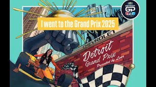 I Went To Detroit's Grand Prix 2025!