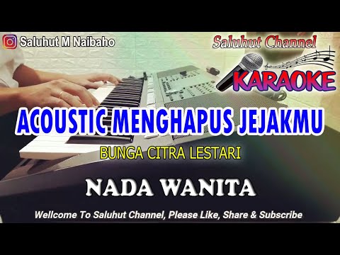 MENGHAPUS JEJAKMU ACOUSTIC ll KARAOKE NOAH ll PETERPAN ll BCL ll NADA WANITA D=DO