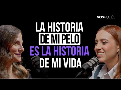 LA HISTORIA DE MI PELO ES LA HISTORIA DE MI VIDA (CON: MARCELA GARCÍA) |Vos podés - EP 161|