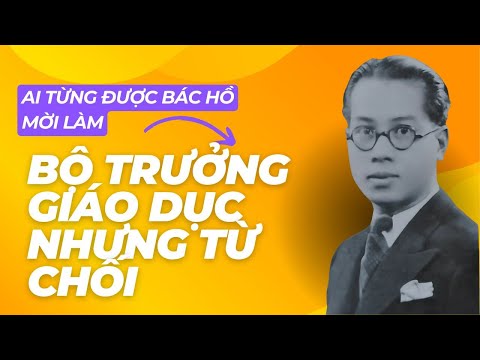 Ai Từng Được Bác Hồ Mời Làm Bộ Trưởng Nhưng Lại Từ Chối?