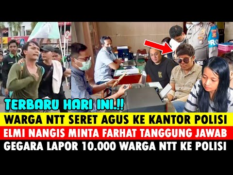 Hari ini !! Warga NTT Seret Agus ke Kantor Polisi, Elmi Nangis Minta Farhat Abbas Tanggung Jawab