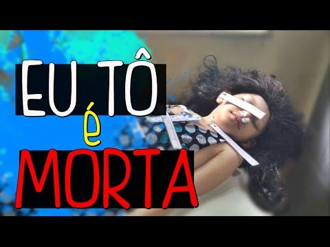 EU TÔ É MORTA