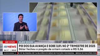 PIB dos EUA avança e sobe 3,8% no 2º trimestre de 2025; Alan Ghani analisa