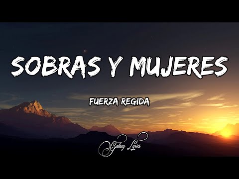 Fuerza Regida - Sobras Y Mujeres | Letra / Lyrics