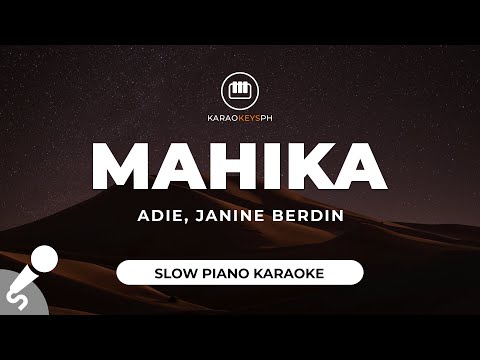 Mahika – Adie, Janine Berdin (Slow Piano Karaoke)