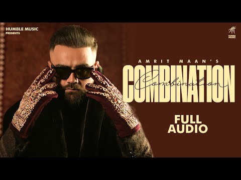 Combination (Audio) - Amrit Maan - Humble Music