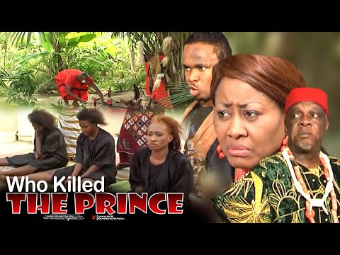 Who Killed The Prince Pt 1 - Nigerian Movie