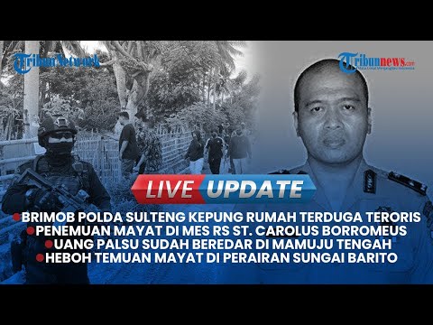 🔴 BRIMOB KEPUNG RUMAH TERDUGA TERORIS DI SULTENG, Live Update Siang Kamis 19 Desember 2024