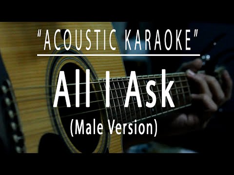 All i ask (Male Version) – Acoustic karaoke