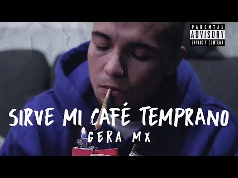 Sirve Mi Cafe Temprano de Gera Mxm Letra y Video