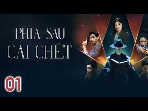 [Phim Việt Nam] PHÍA SAU CÁI CHẾT || TẬP 01 || Phim Trinh Thám, Pháp Y, Điều Tra