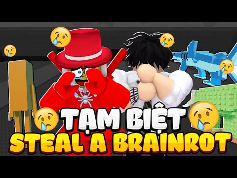 Tạm Biệt Steal A Brainrot.. Không Trở Lại!