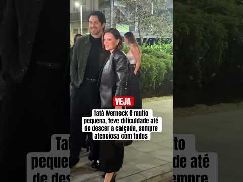Tatá Werneck é muito pequena, teve dificuldade até de descer a calçada, sempre atenciosa com todos.