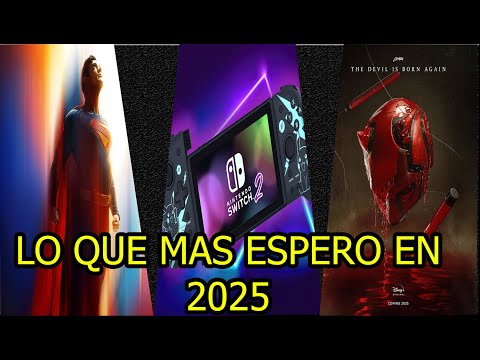 ¡LOS PROYECTOS QUE MAS ESPERO EN 2025!