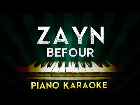 ZAYN – BeFoUr | Piano Karaoke Instrumental Lyrics Cover Sing Along