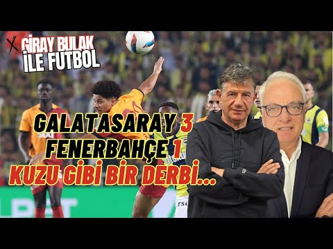 Galatasaray 3 Fenerbahçe 1 Kuzu Gibi Bir Derbi...