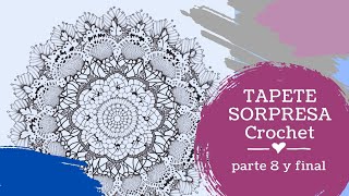 ¡FINAL del TAPETE Sorpresa a Crochet! Vueltas 35 a 38 - Termina tu Proyecto Paso a Paso (ZURDO)