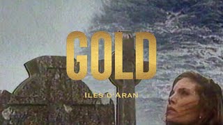 Gold - Iles d'Aran (Clip Officiel)