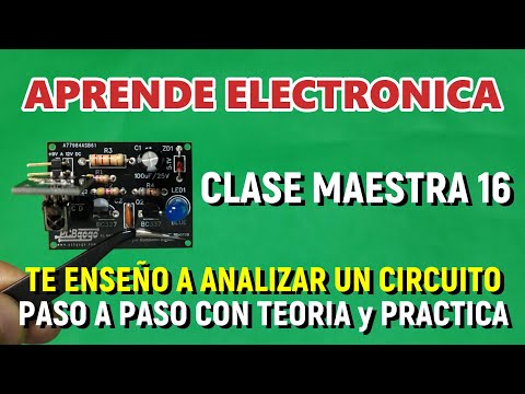 ✅CLASE MAESTRA 16 DE ELECTRONICA 👀👉 APRENDE A ANALIZAR UN CIRCUITO ELECTRONICO PASO A PASO MUY FACIL